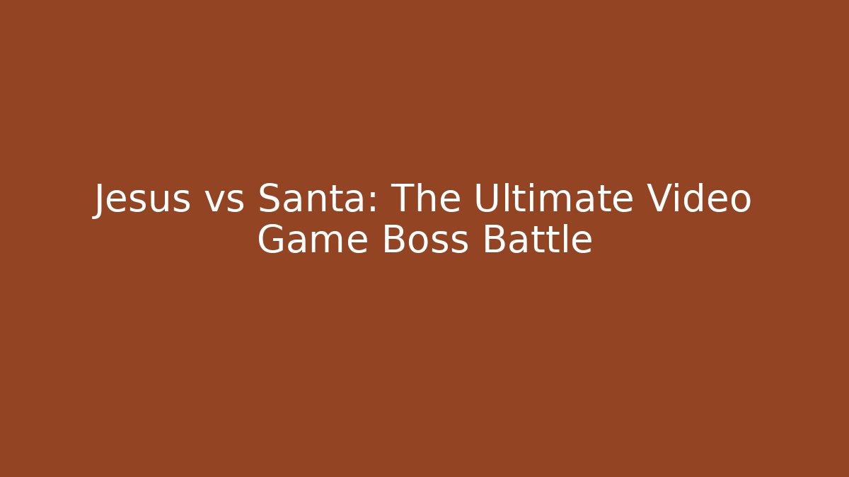 Jesus vs Santa: The Ultimate Video Game Boss Battle