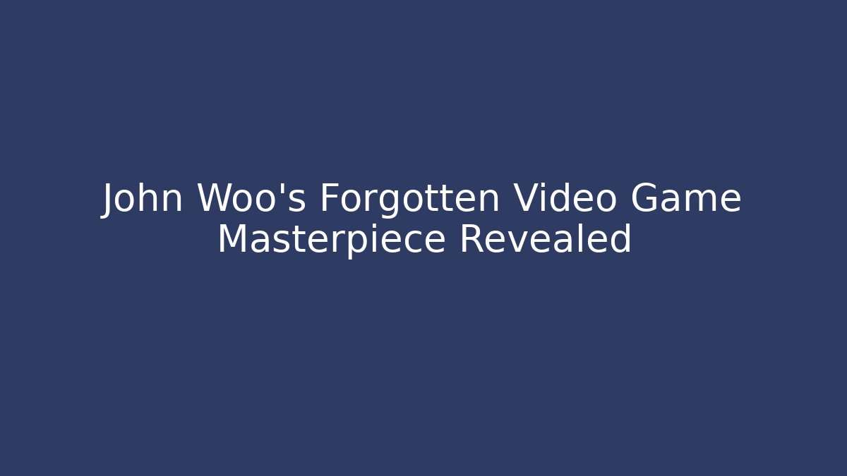 John Woo's Forgotten Video Game Masterpiece Revealed