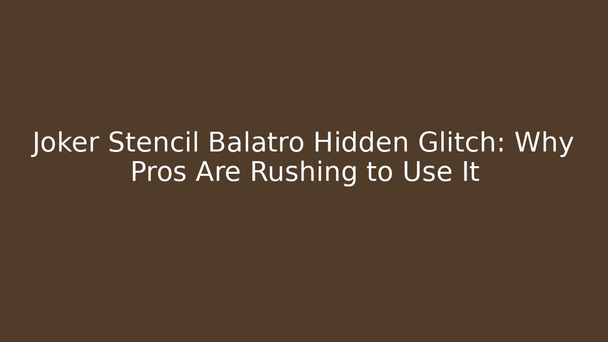 Joker Stencil Balatro Hidden Glitch: Why Pros Are Rushing to Use It