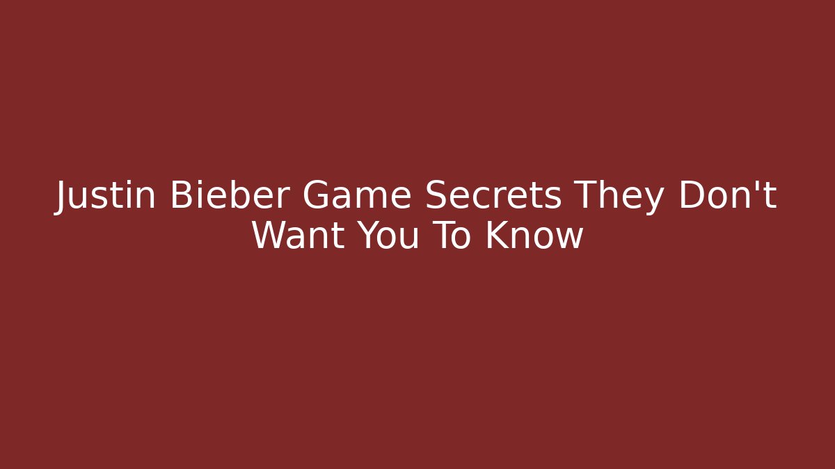 Justin Bieber Game Secrets They Don't Want You To Know