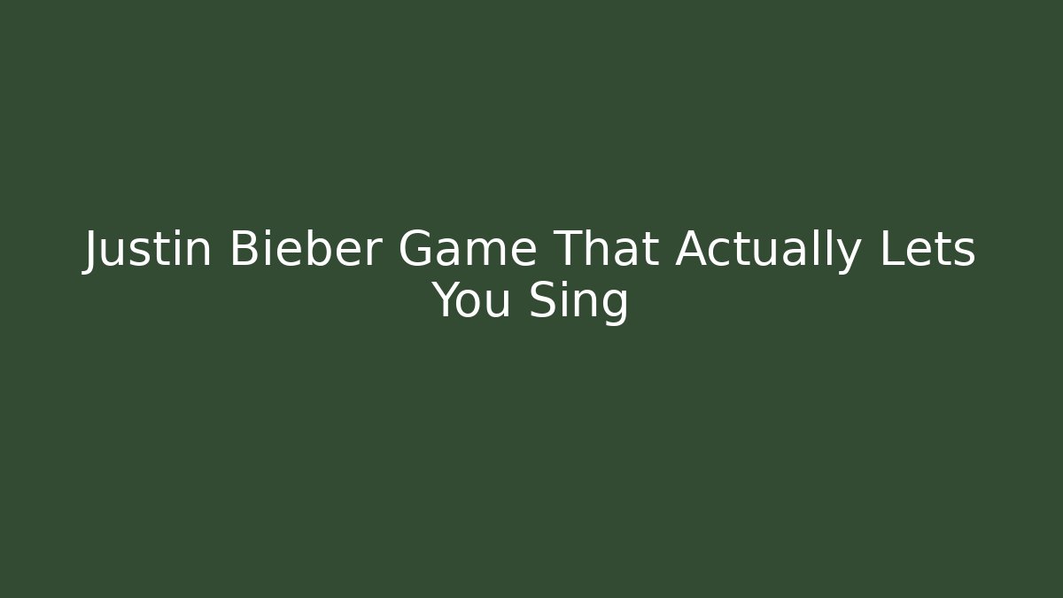 Justin Bieber Game That Actually Lets You Sing - Método de Aprovação