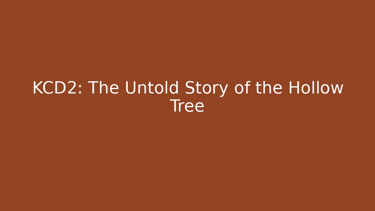 KCD2: The Untold Story of the Hollow Tree