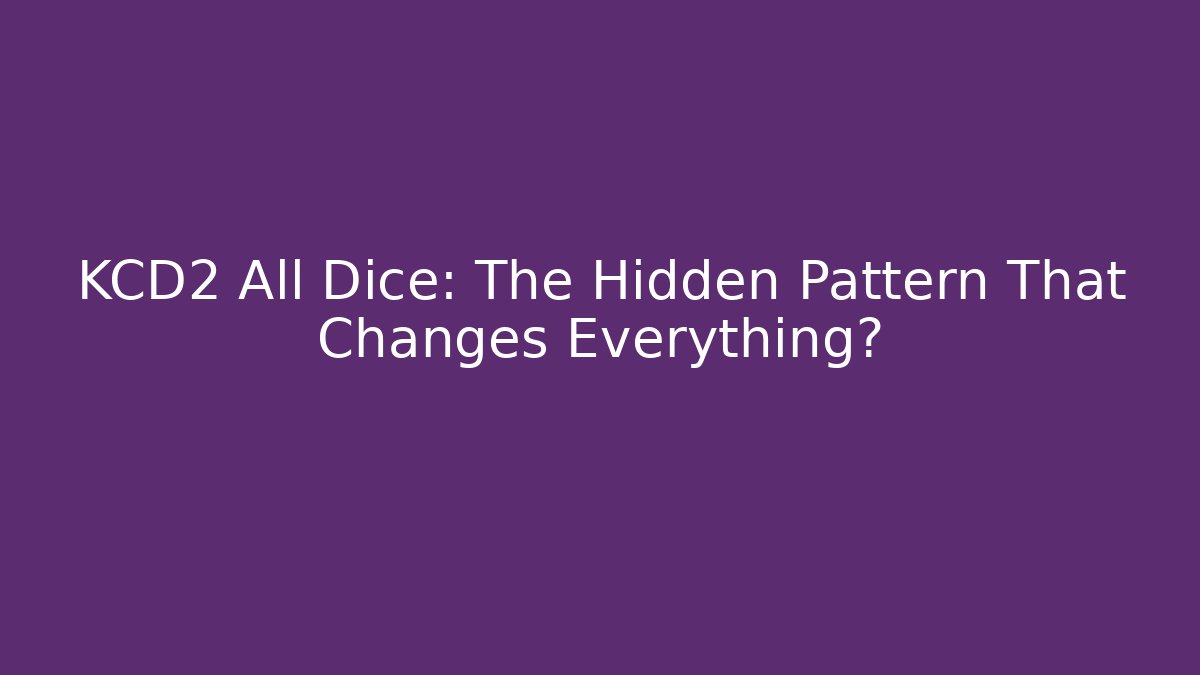 KCD2 All Dice: The Hidden Pattern That Changes Everything? - Método de Aprovação