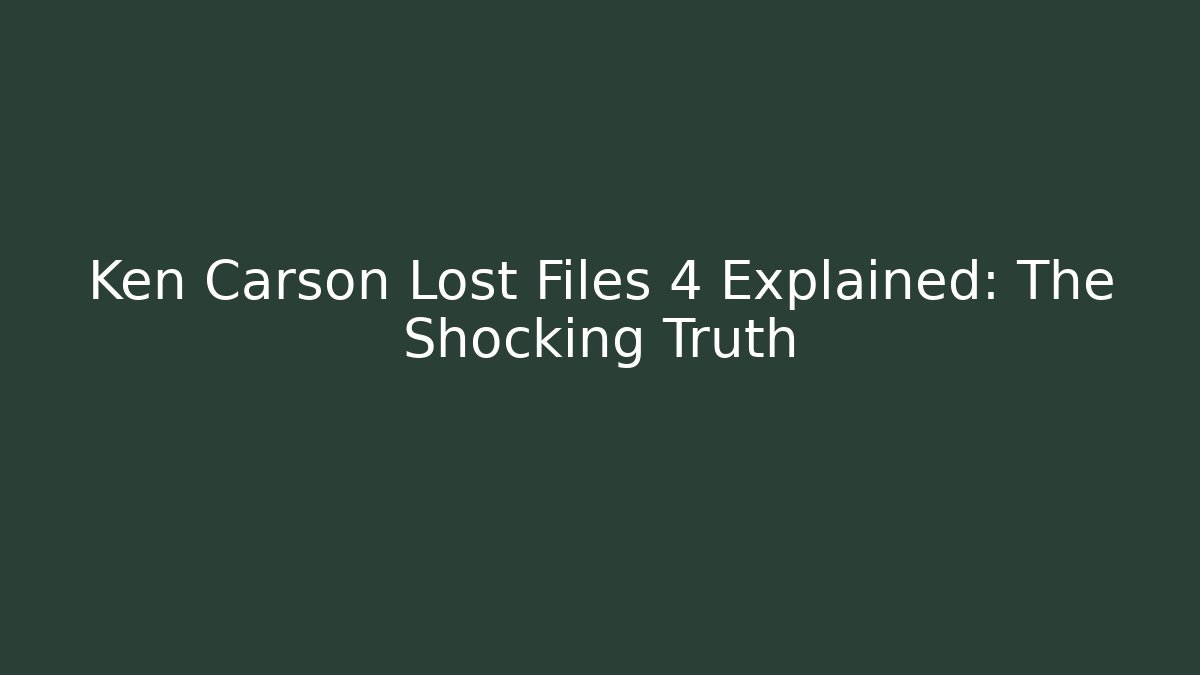 Ken Carson Lost Files 4 Explained: The Shocking Truth