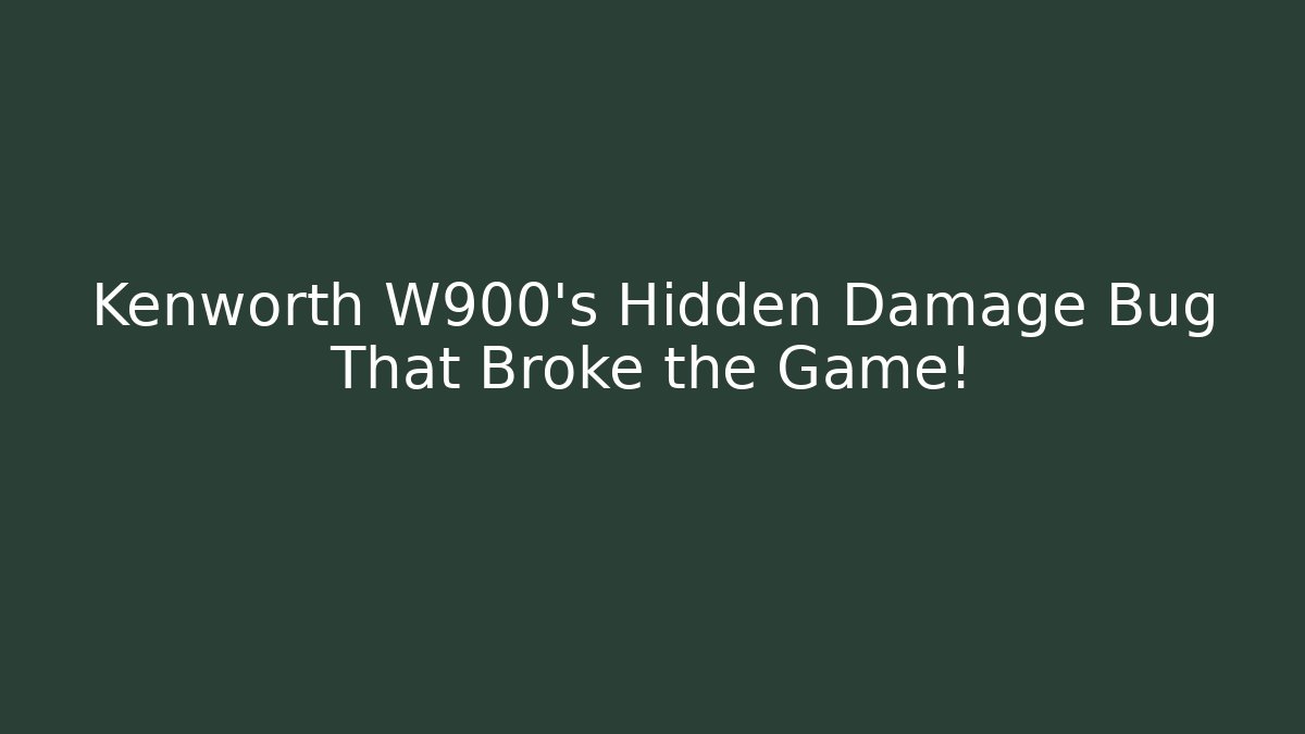 Kenworth W900's Hidden Damage Bug That Broke the Game! - Método de Aprovação