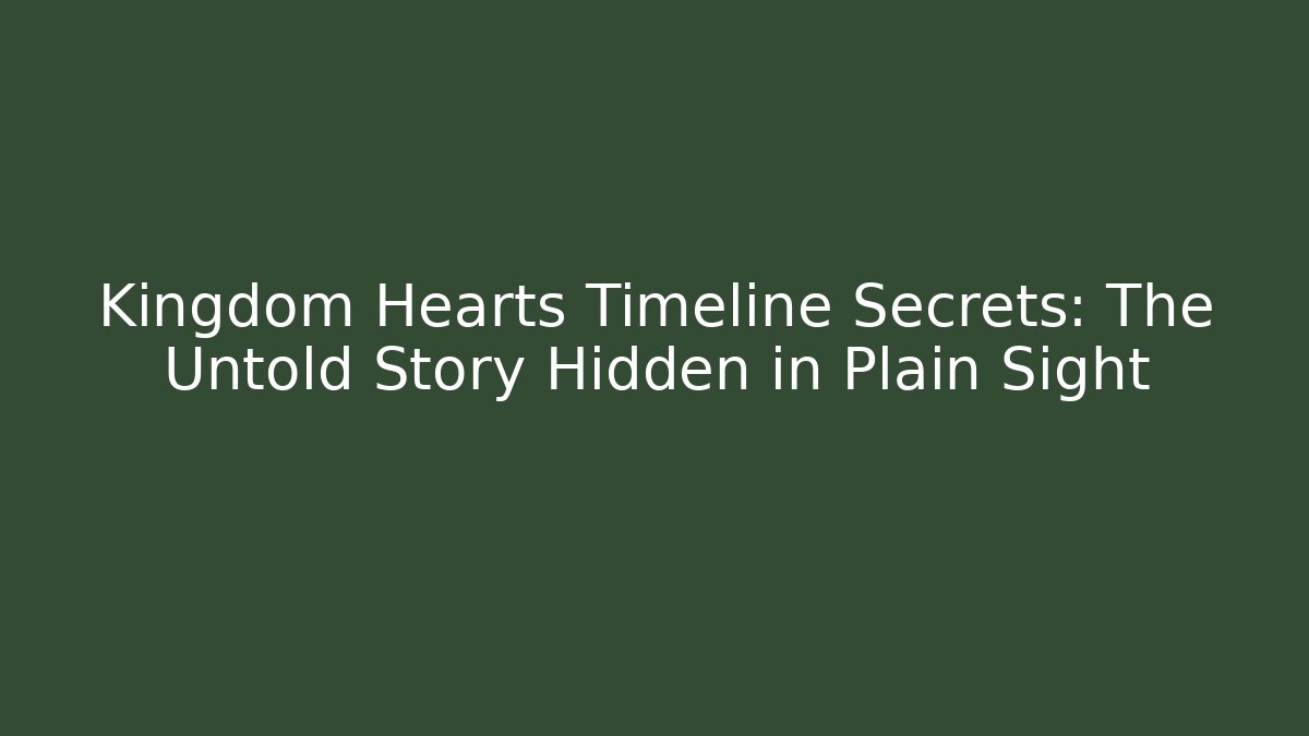 Kingdom Hearts Timeline Secrets: The Untold Story Hidden in Plain Sight - Método de Aprovação