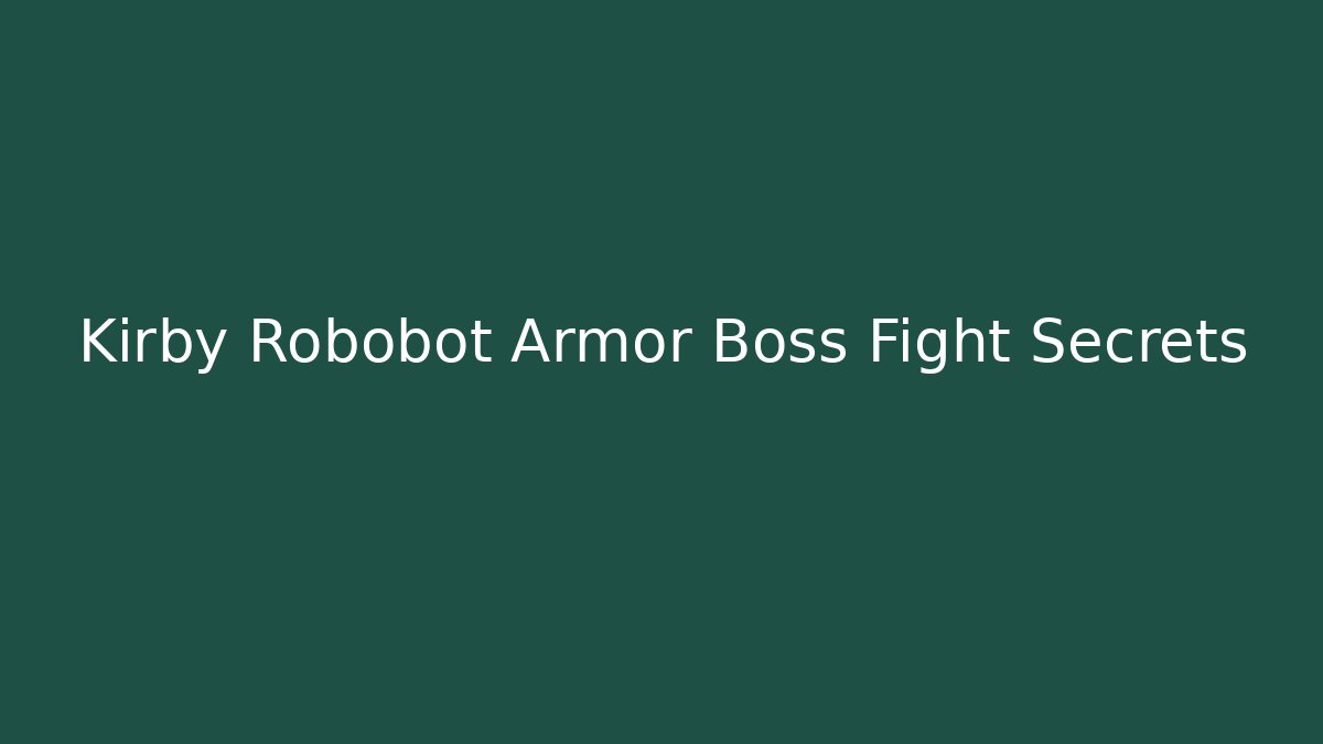 Kirby Robobot Armor Boss Fight Secrets