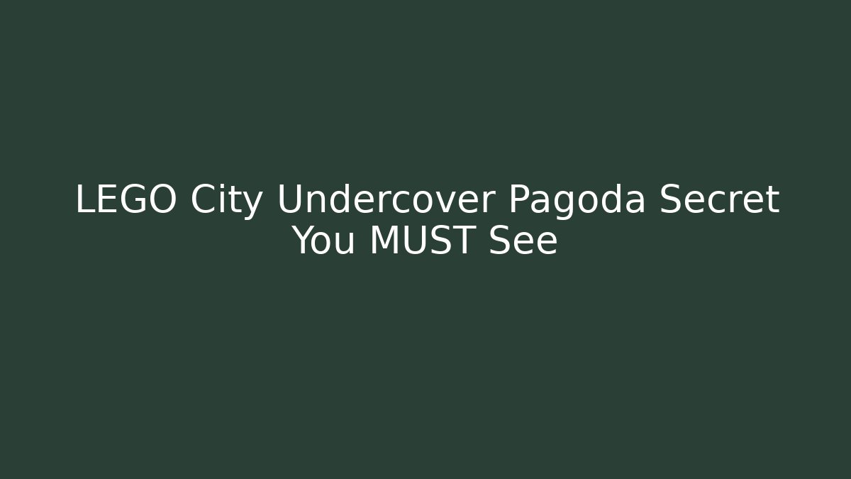 LEGO City Undercover Pagoda Secret You MUST See