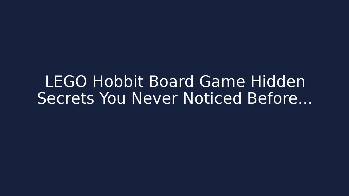 LEGO Hobbit Board Game Hidden Secrets You Never Noticed Before...