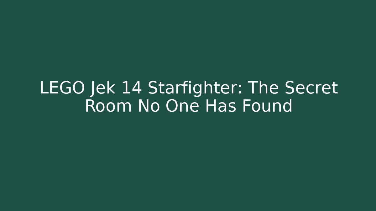 LEGO Jek 14 Starfighter: The Secret Room No One Has Found