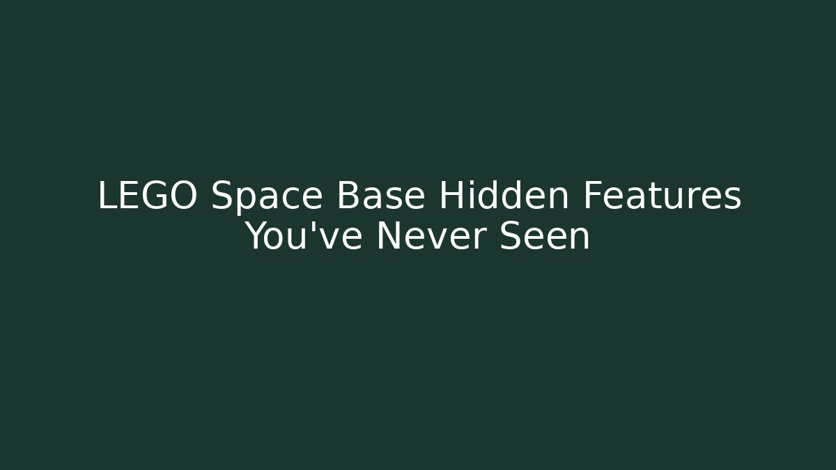 LEGO Space Base Hidden Features You've Never Seen