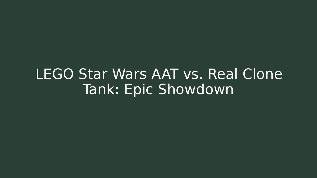 LEGO Star Wars AAT vs. Real Clone Tank: Epic Showdown - Método de Aprovação
