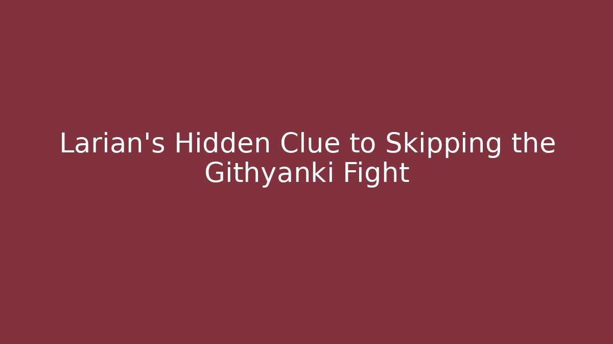 Larian's Hidden Clue to Skipping the Githyanki Fight