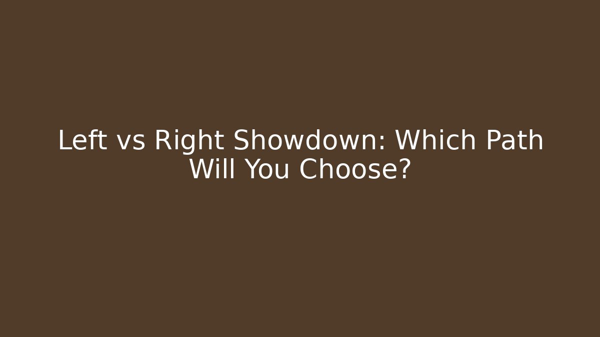 Left vs Right Showdown: Which Path Will You Choose? - Método de Aprovação