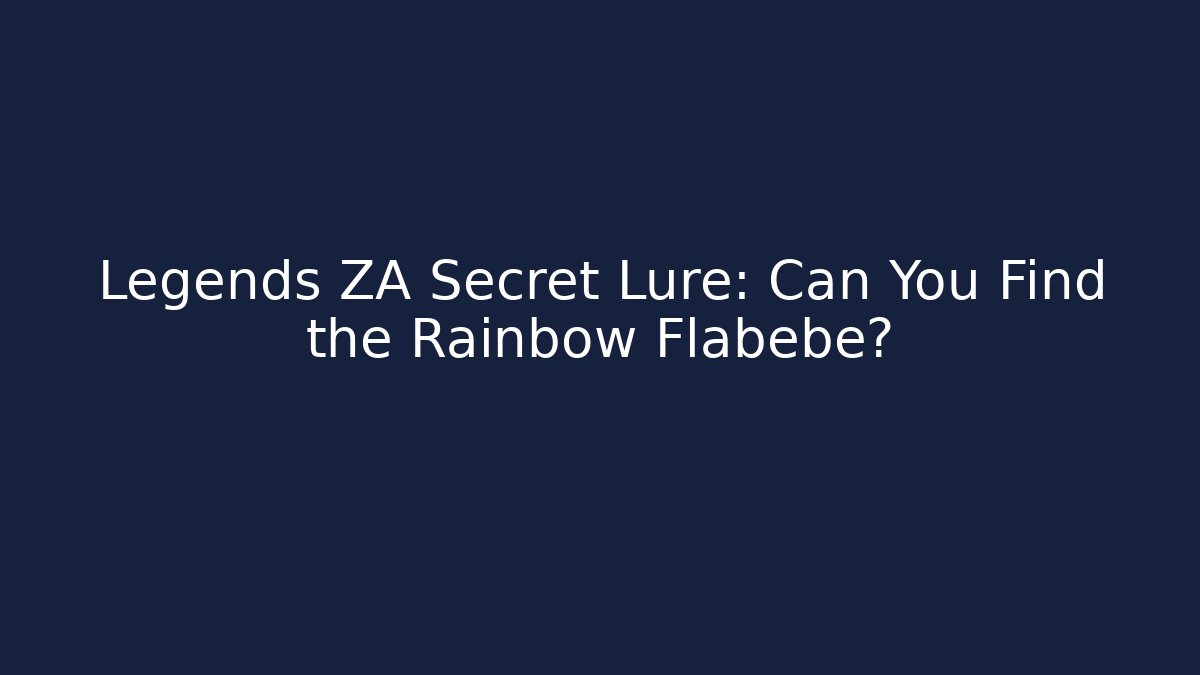 Legends ZA Secret Lure: Can You Find the Rainbow Flabébé?