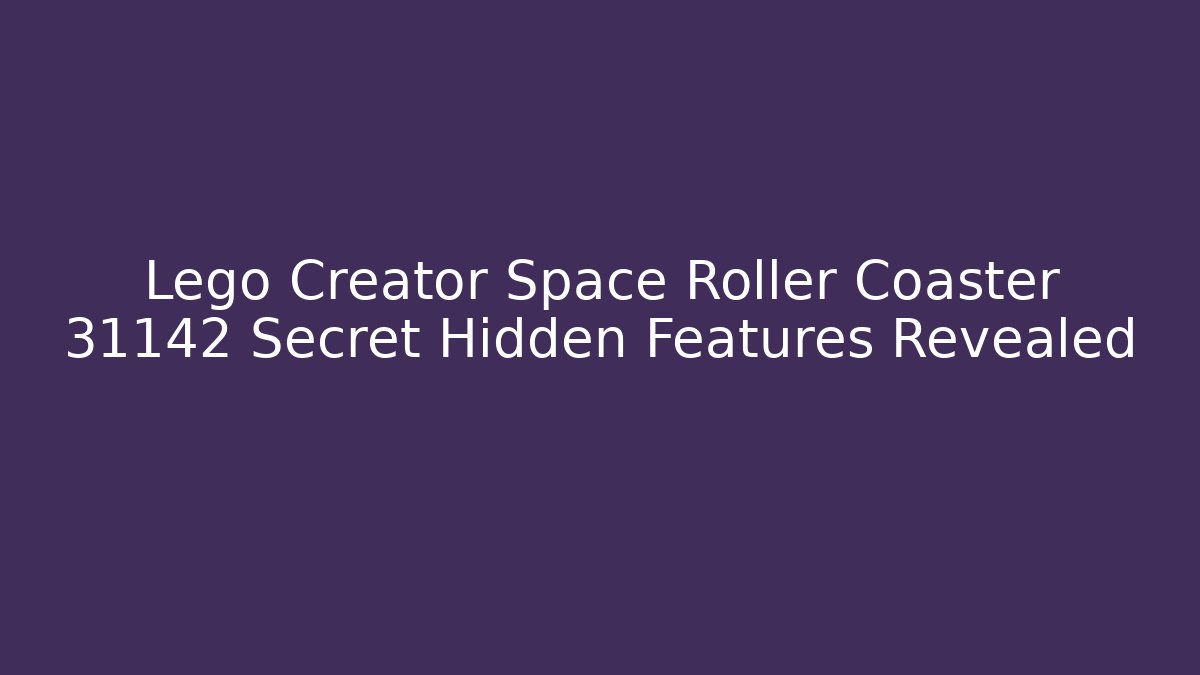 Lego Creator Space Roller Coaster 31142 Secret Hidden Features Revealed