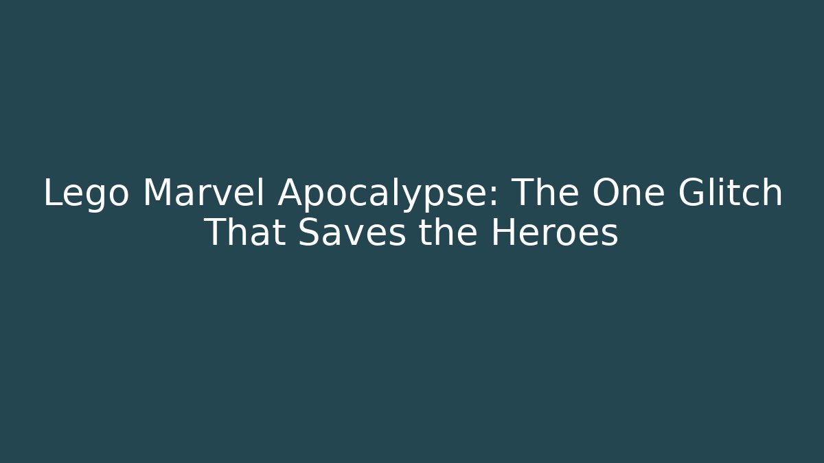 Lego Marvel Apocalypse: The One Glitch That Saves the Heroes - Método de Aprovação