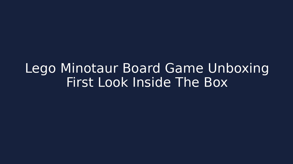 Lego Minotaur Board Game Unboxing First Look Inside The Box