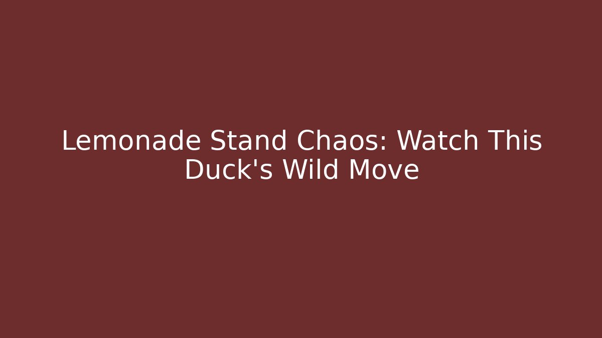 Lemonade Stand Chaos: Watch This Duck's Wild Move
