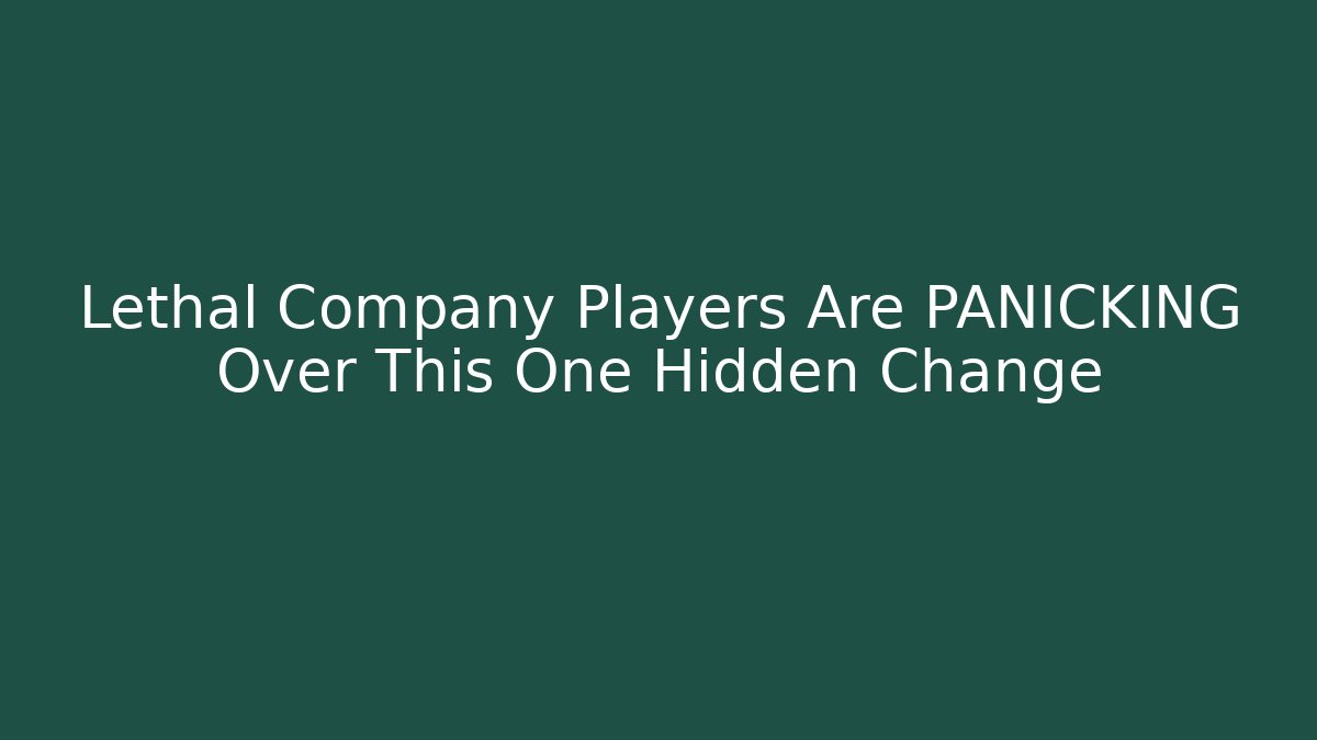 Lethal Company Players Are PANICKING Over This One Hidden Change