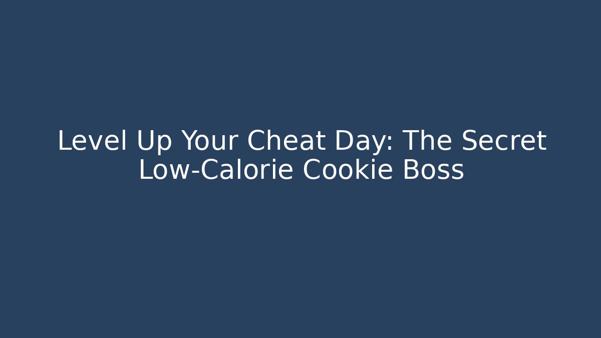 Level Up Your Cheat Day: The Secret Low-Calorie Cookie Boss - Método de Aprovação