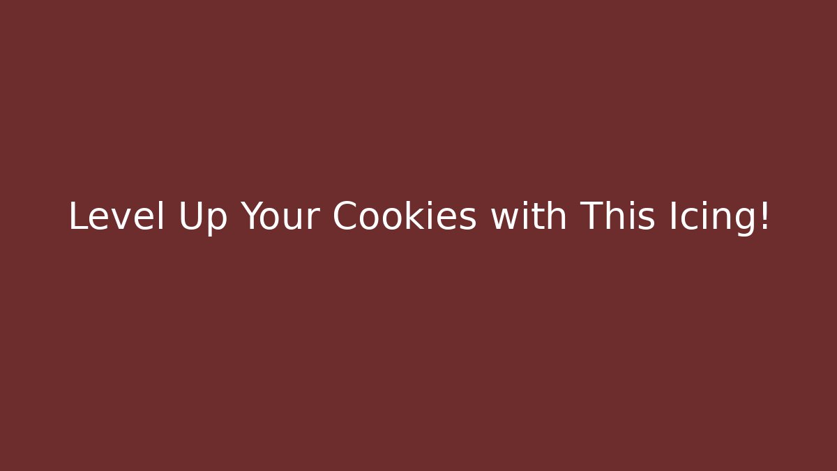 Level Up Your Cookies with This Icing!