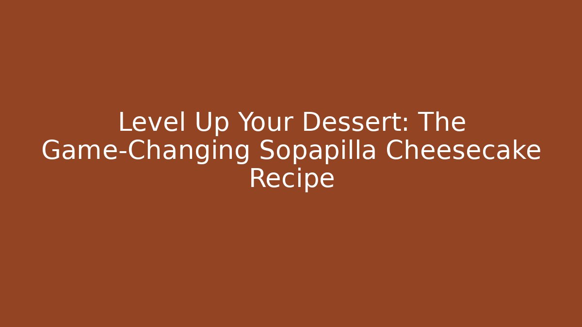 Level Up Your Dessert: The Game-Changing Sopapilla Cheesecake Recipe