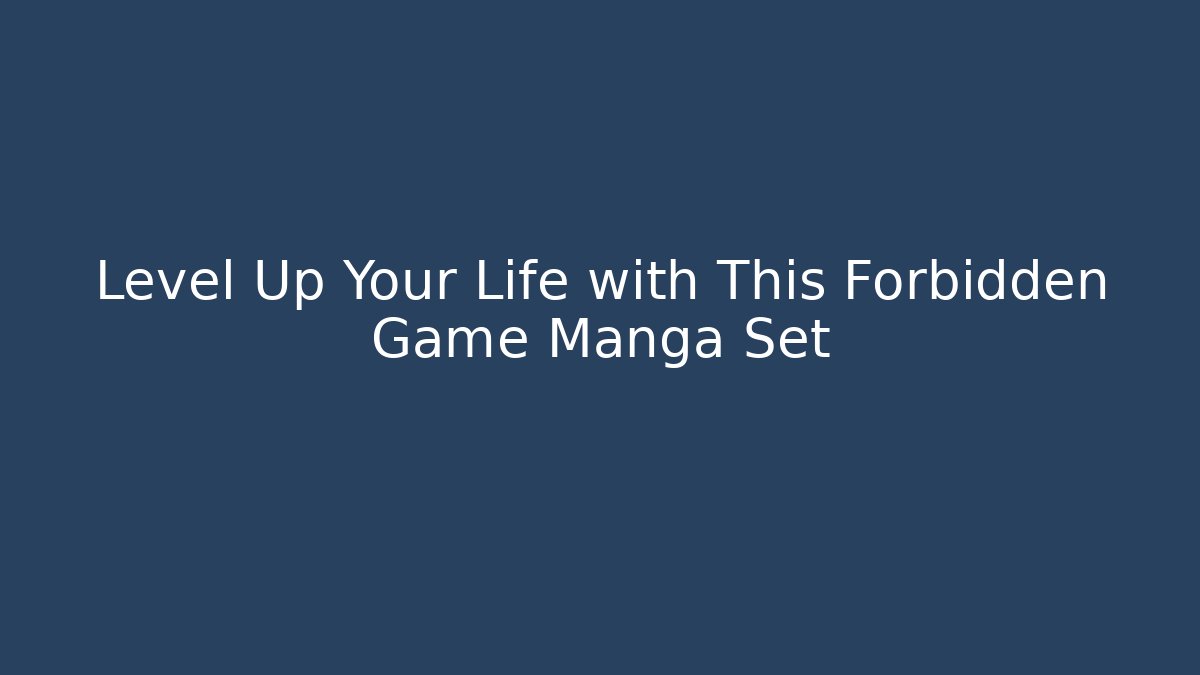 Level Up Your Life with This Forbidden Game Manga Set