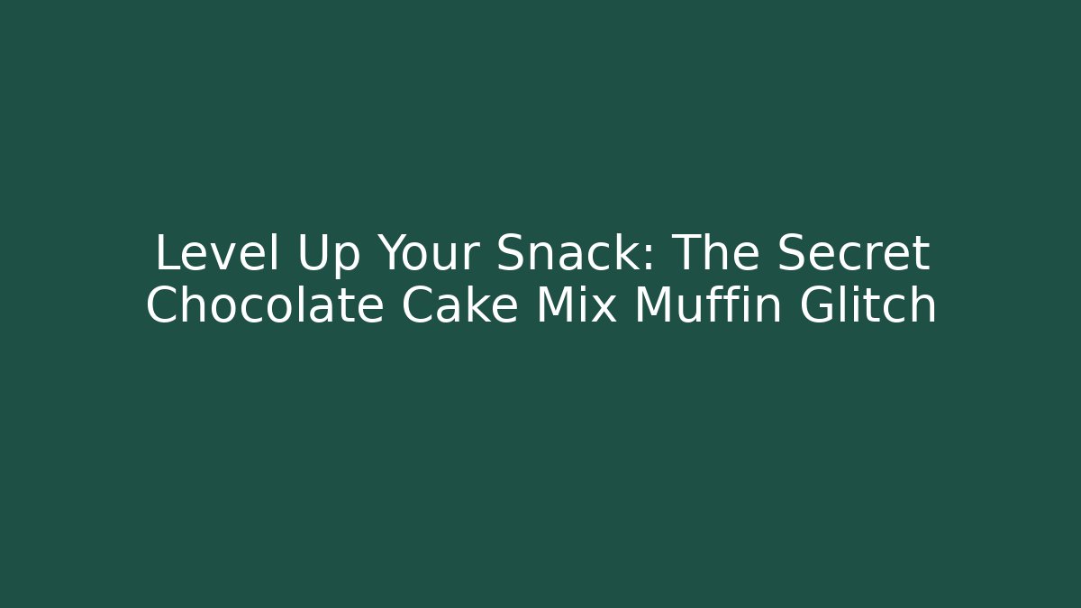 Level Up Your Snack: The Secret Chocolate Cake Mix Muffin Glitch