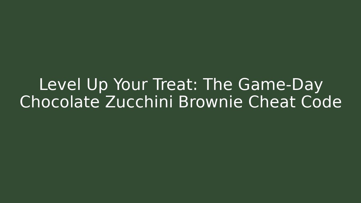 Level Up Your Treat: The Game-Day Chocolate Zucchini Brownie Cheat Code - Método de Aprovação