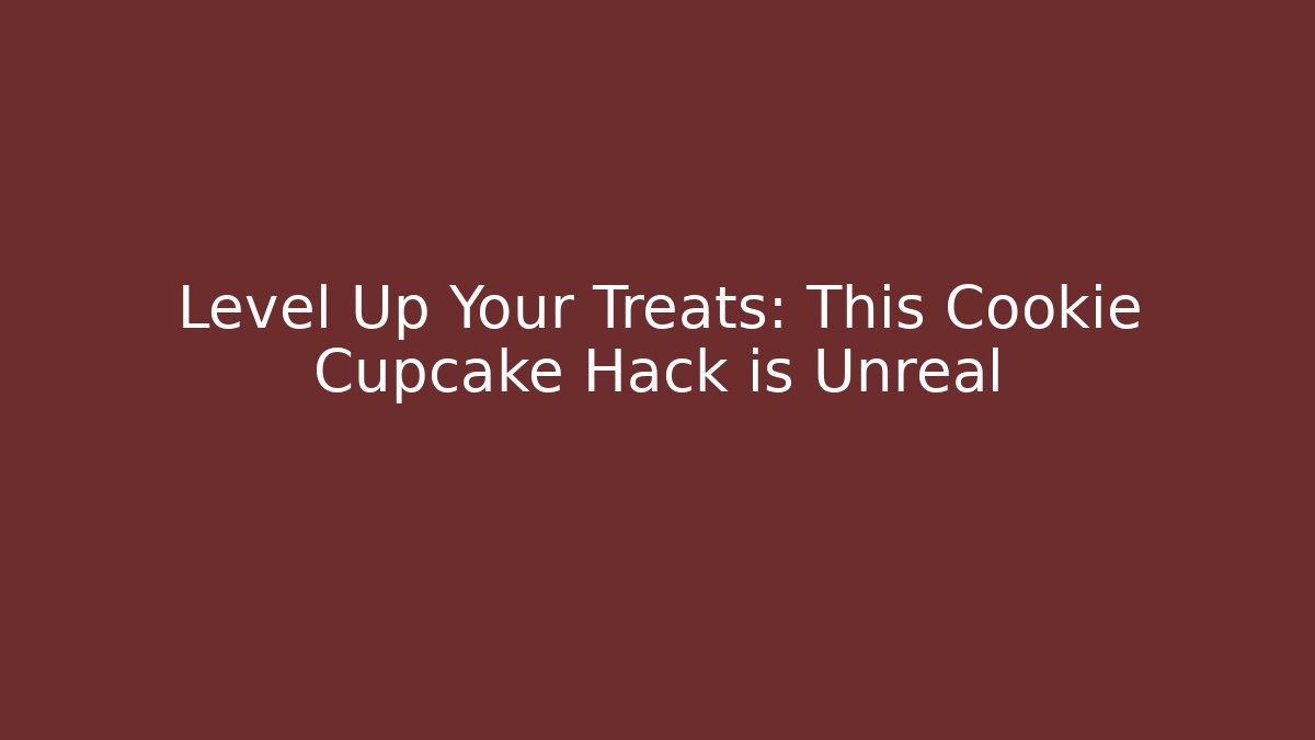 Level Up Your Treats: This Cookie Cupcake Hack is Unreal