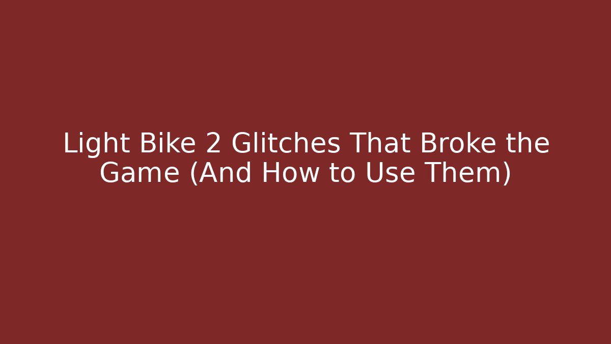 Light Bike 2 Glitches That Broke the Game (And How to Use Them)