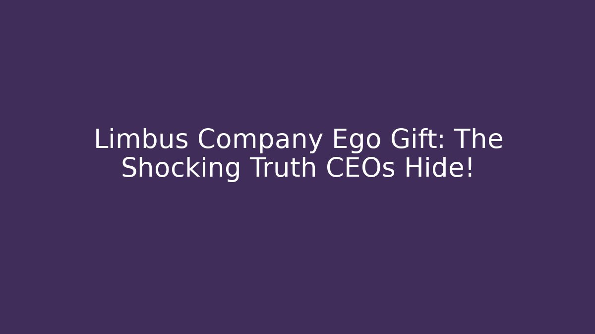 Limbus Company Ego Gift: The Shocking Truth CEOs Hide!