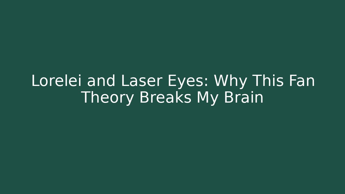 Lorelei and Laser Eyes: Why This Fan Theory Breaks My Brain
