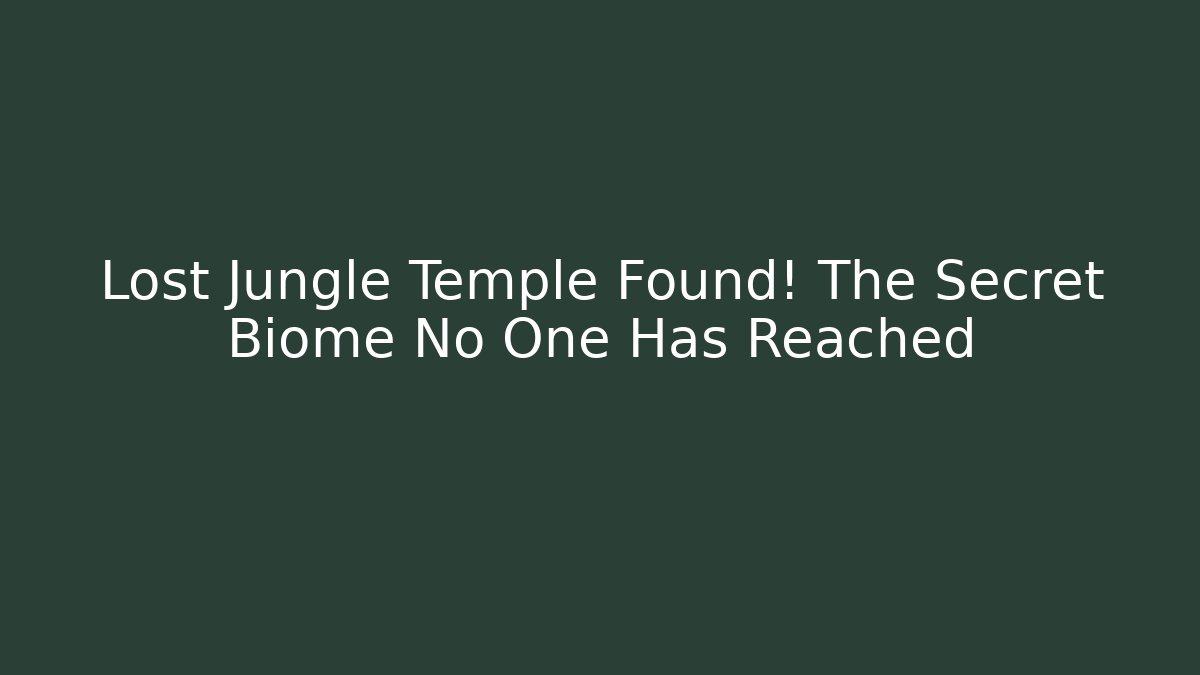 Lost Jungle Temple Found! The Secret Biome No One Has Reached