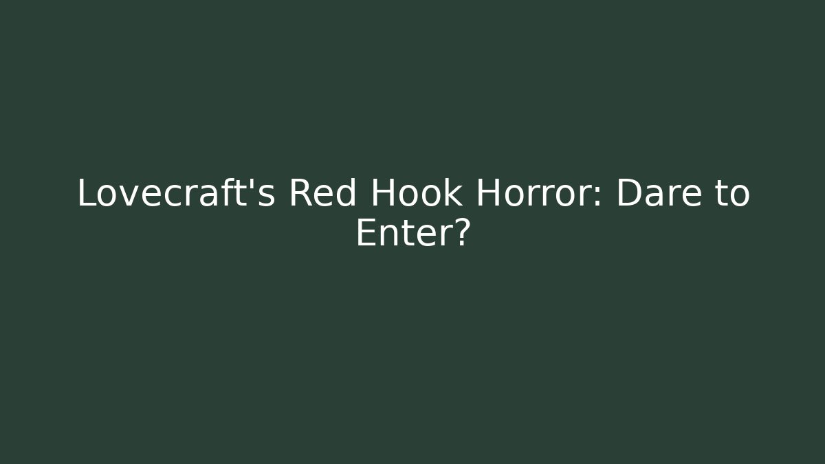 Lovecraft’s Red Hook Horror: Dare to Enter? - Método de Aprovação
