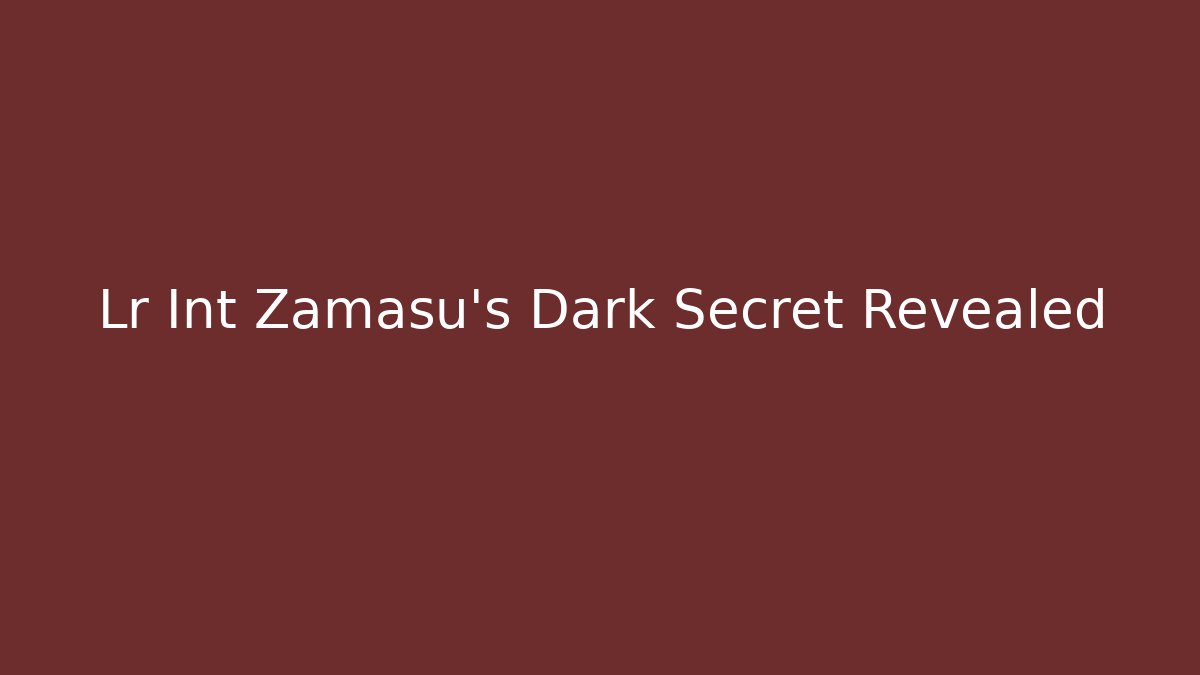 Lr Int Zamasu's Dark Secret Revealed