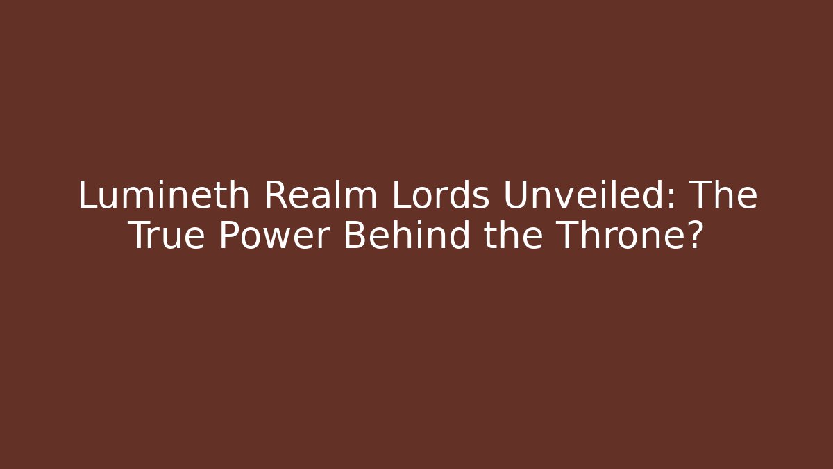 Lumineth Realm Lords Unveiled: The True Power Behind the Throne?