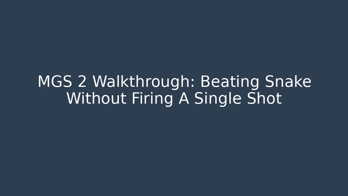 MGS 2 Walkthrough: Beating Snake Without Firing A Single Shot - Método de Aprovação