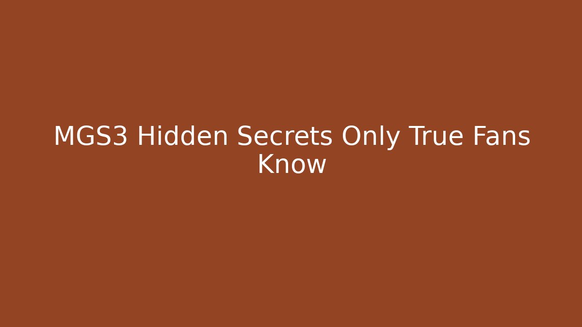 MGS3 Hidden Secrets Only True Fans Know