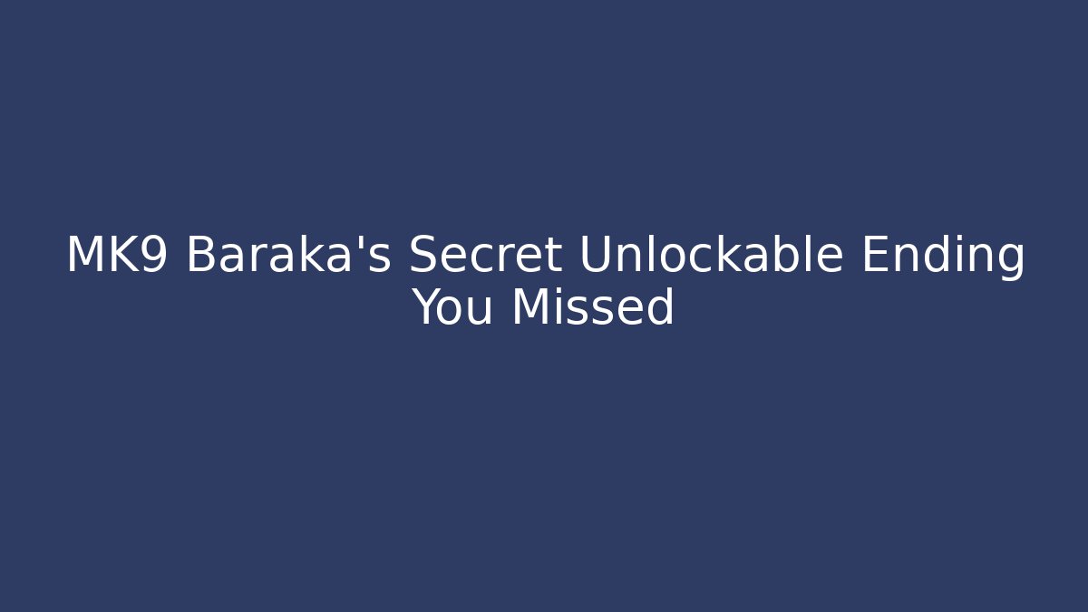 MK9 Baraka's Secret Unlockable Ending You Missed - Método de Aprovação
