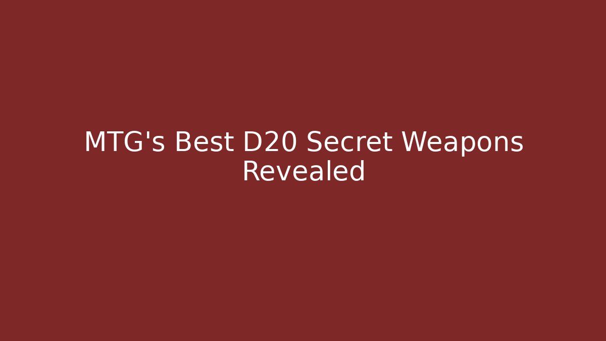MTG's Best D20 Secret Weapons Revealed - Método de Aprovação