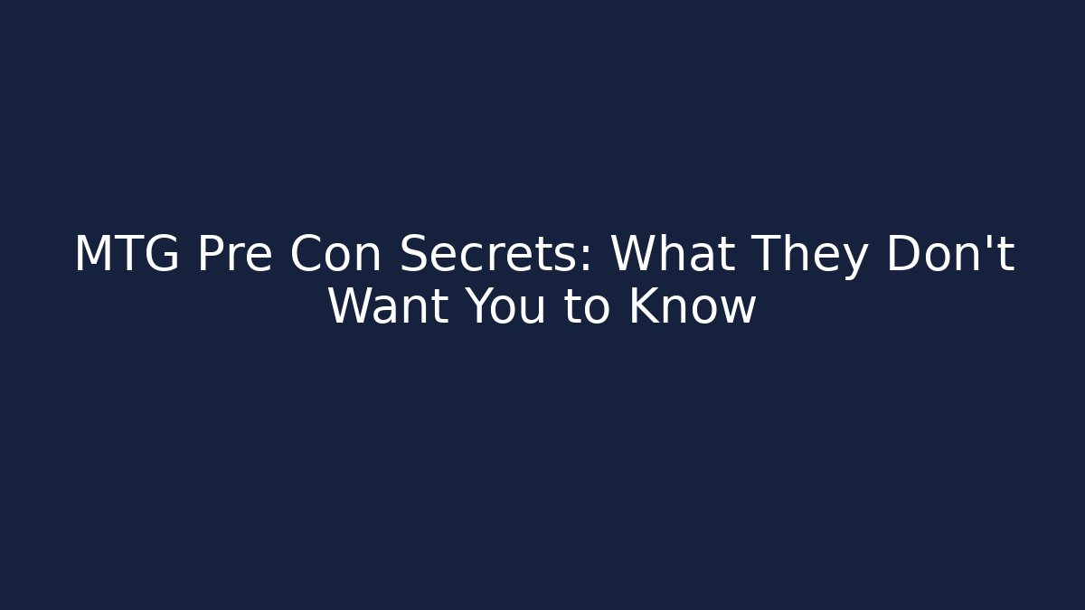 MTG Pre Con Secrets: What They Don't Want You to Know