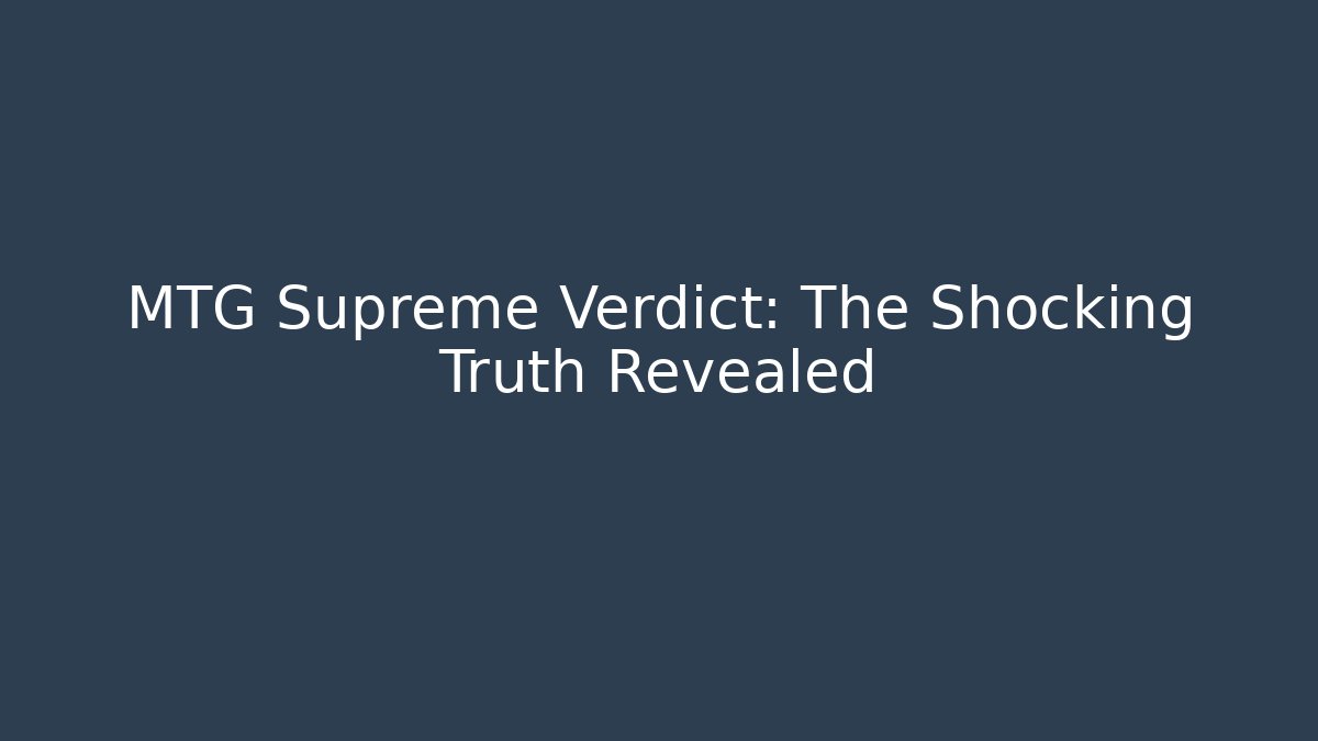 MTG Supreme Verdict: The Shocking Truth Revealed - Método de Aprovação