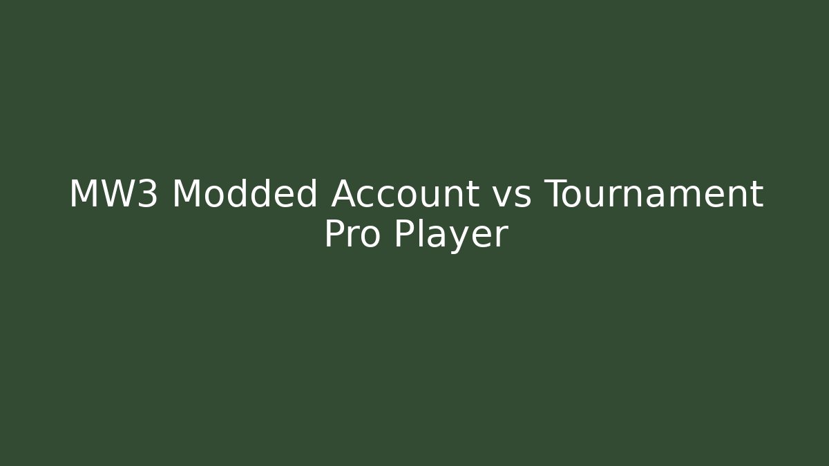 MW3 Modded Account vs Tournament Pro Player