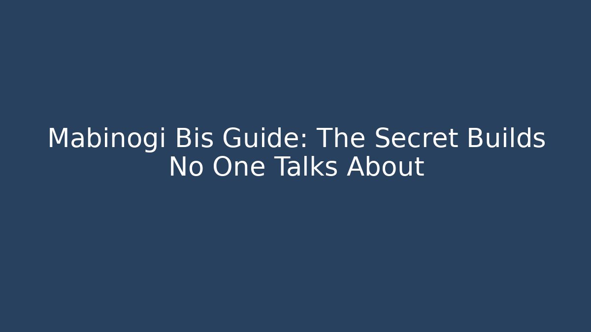 Mabinogi Bis Guide: The Secret Builds No One Talks About - Método de Aprovação