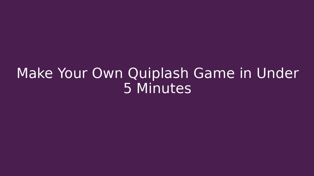 Make Your Own Quiplash Game in Under 5 Minutes - Método de Aprovação