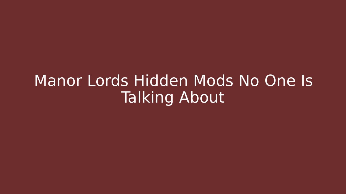 Manor Lords Hidden Mods No One Is Talking About - Método de Aprovação