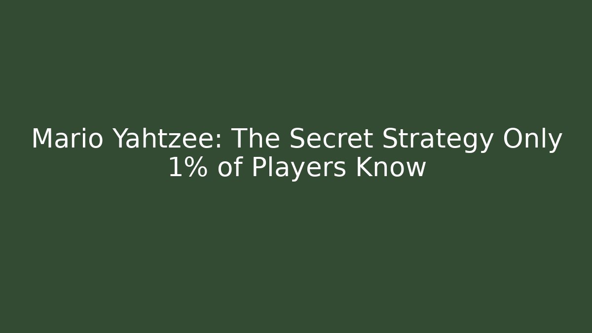Mario Yahtzee: The Secret Strategy Only 1% of Players Know