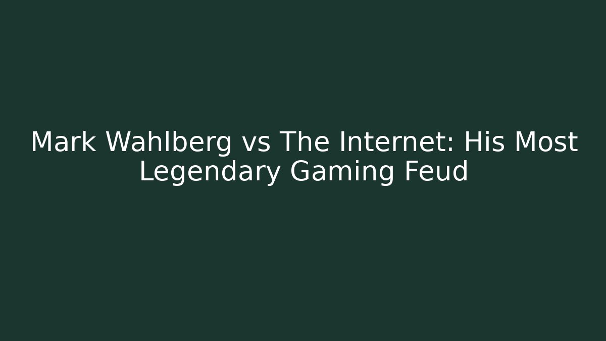 Mark Wahlberg vs The Internet: His Most Legendary Gaming Feud
